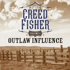 Outlaw Influence, Vol. 1 by Creed Fisher album reviews, ratings, credits