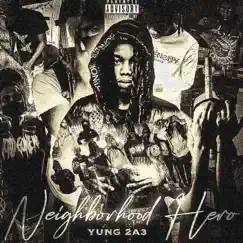 NeighborHood Hero Deluxe by Yung 2a3 album reviews, ratings, credits