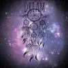 Dream - Single album lyrics, reviews, download