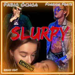 SLURPY (Radio Edit) [feat. Foreign Frate] - Single by Fabio Ochoa album reviews, ratings, credits