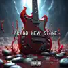 Brand New Stone - Single album lyrics, reviews, download