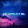 Smoke Me up and Love Me album lyrics, reviews, download