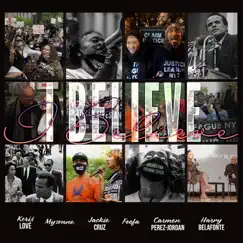 I Believe - Single by Gathering for Justice, Keris Lové, Jackie Cruz, Mysonne & Feefa album reviews, ratings, credits
