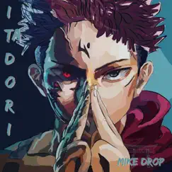 Itadori - Single by Mike Drop album reviews, ratings, credits