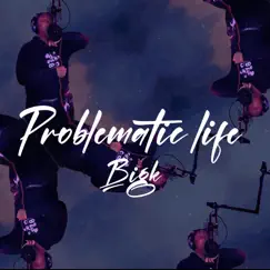 Problematic Life by BigK album reviews, ratings, credits