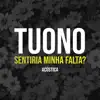 Sentiria Minha Falta? (Acústica) - Single album lyrics, reviews, download