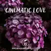 Cinematic Love song lyrics