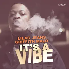 It's a Vibe - Single by Lilac Jeans & Griffith Malo album reviews, ratings, credits