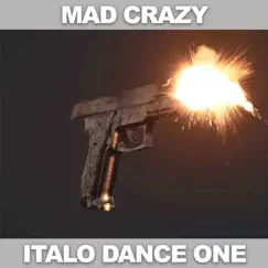 Italo Dance One - Single by Mad Crazy album reviews, ratings, credits
