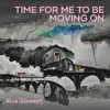 Time for Me to Be Moving On - Single album lyrics, reviews, download