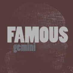 Famous - Single by Gemini album reviews, ratings, credits