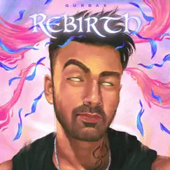 REBIRTH by Gurbax album reviews, ratings, credits