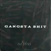 Gangsta Shit (feat. Tzoe, OTZ Shafa & OTZ Zdawg) - Single album lyrics, reviews, download