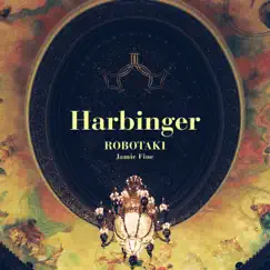 Harbinger - Single by Robotaki & Jamie Fine album reviews, ratings, credits