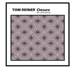 Closure - Single by Tom Reiner album reviews, ratings, credits