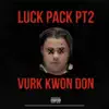 Luck Pack Pt2 (feat. Vurk Don) - Single album lyrics, reviews, download