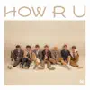 HOW R U - EP by HAWW album lyrics