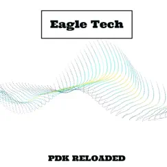 Eagle Tech - Single by Pdk Reloaded album reviews, ratings, credits