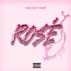 Rosé - Single by Yackie Yaré album reviews, ratings, credits