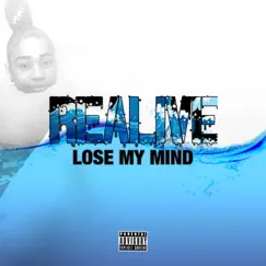 Lose My Mind - Single by Realive Band album reviews, ratings, credits
