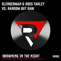 Drowning in the Night - Single by Slenderman, Ross Farley & Random But Raw album reviews, ratings, credits