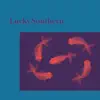 Lucky Southern - Single album lyrics, reviews, download