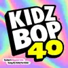 Kidz Bop 40 by KIDZ BOP Kids album lyrics