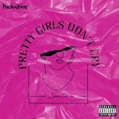 Pretty Girls Don't Cry - Single by RICHXDIOR album reviews, ratings, credits