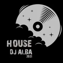 House - Single by Dj Alba album reviews, ratings, credits