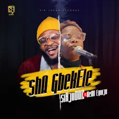 SHA GBEKELE (feat. Kemi Eyinju) - Single by Sir Judah album reviews, ratings, credits