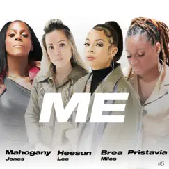 Me - Single (feat. Pristavia, Mahogany Jones & HeeSun Lee) - Single by Brea Miles album reviews, ratings, credits