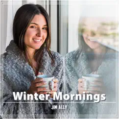 Winter Mornings: Upbeat Jazz for Good Mood & Morning Coffee by Jim Ally album reviews, ratings, credits