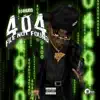 404 File Not Found - EP album lyrics, reviews, download