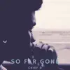 So Far Gone - Single album lyrics, reviews, download