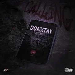 Calling - Single by DonxTay album reviews, ratings, credits