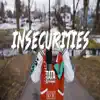 Insecurities - Single album lyrics, reviews, download