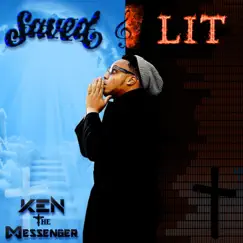 Saved and Lit - Single by Ken the Messenger album reviews, ratings, credits