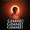 Gimme! Gimme! Gimme (House) [Radio Edit] - Single album lyrics, reviews, download