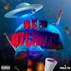 Viajei Pra Atlanta (feat. Killer MOB, Lil Nic, Broken MC & Caião) Song Lyrics