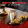 Brindemos (feat. Mhilo SS) - Single album lyrics, reviews, download