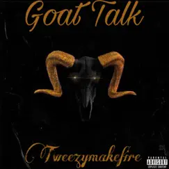 Goat Talk by Tweezymakefire album reviews, ratings, credits