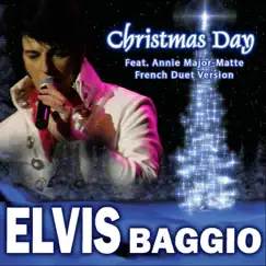 Christmas Day (French Duet) [feat. Annie Major-Matte] - Single by Elvis Baggio album reviews, ratings, credits