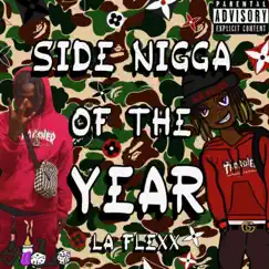 Side N***a of the Year by La Flexx album reviews, ratings, credits