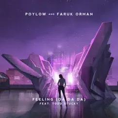 Feeling (Da da Da) - Single by Poylow, Faruk Orman & Todd Stucky album reviews, ratings, credits