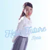 Hello Future - Single album lyrics, reviews, download