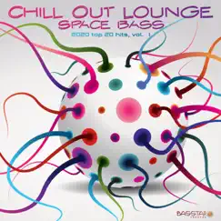 Chill out Lounge Space Bass: 2020 Top 20 Hits, Vol. 1 by Various Artists album reviews, ratings, credits