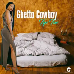 Tip Toe - Single by Ghetto Cowboy album reviews, ratings, credits