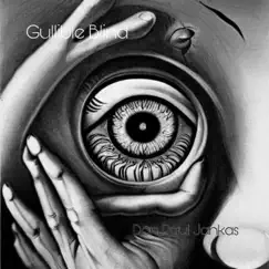 Gullible Blind - Single by Don Paul Jankas album reviews, ratings, credits