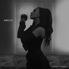 AWCH - Single by Angela Torres album reviews, ratings, credits