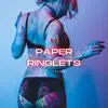 Paper Ringlets - Single album lyrics, reviews, download